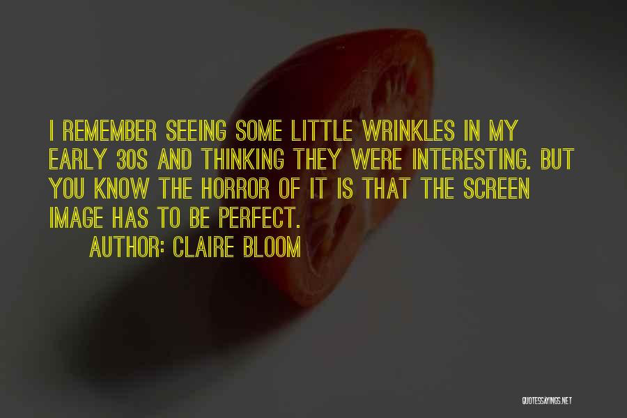 Claire Bloom Quotes 1242286