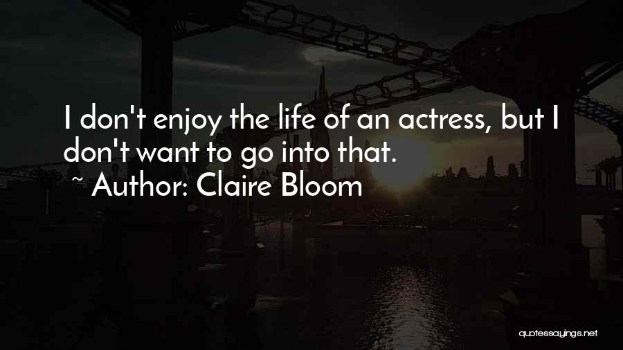 Claire Bloom Quotes 2061197