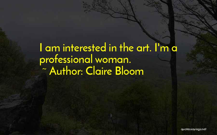 Claire Bloom Quotes 555616