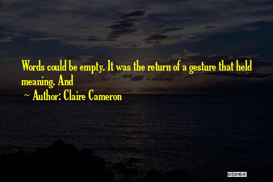 Claire Cameron Quotes 1234546