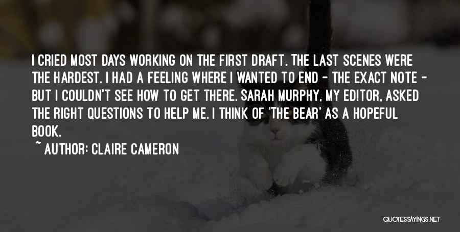 Claire Cameron Quotes 1301213