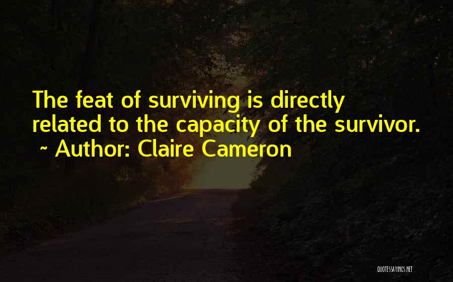 Claire Cameron Quotes 1535384