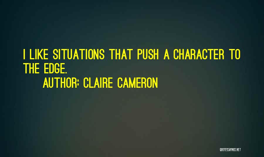 Claire Cameron Quotes 1602302