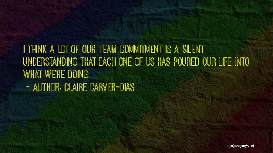 Claire Carver-Dias Quotes 390553