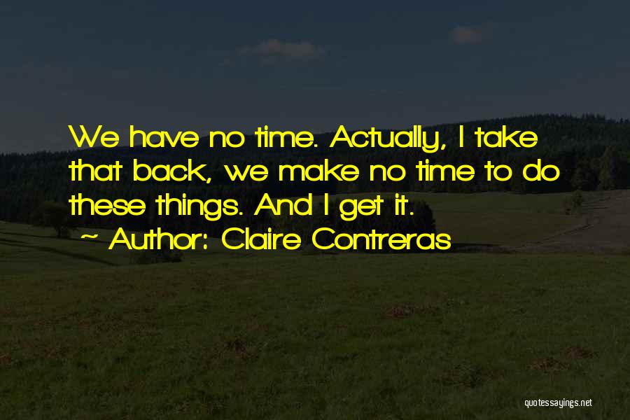 Claire Contreras Quotes 1152571