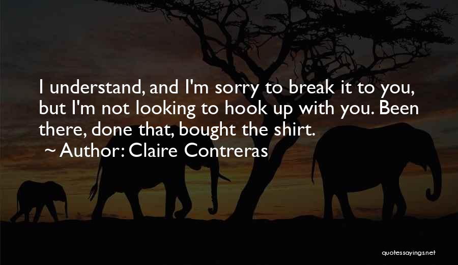 Claire Contreras Quotes 1232208