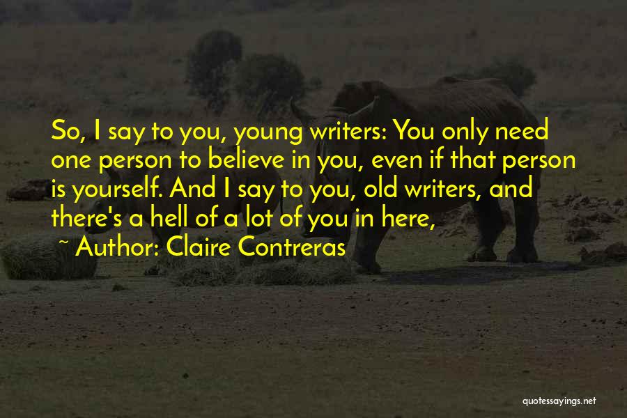 Claire Contreras Quotes 1484303