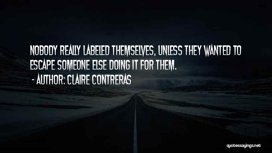 Claire Contreras Quotes 1903186