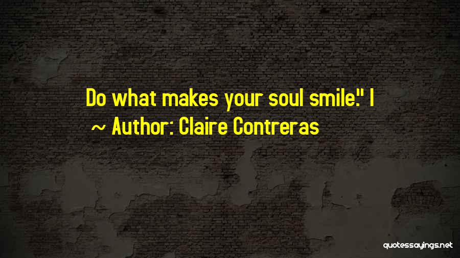 Claire Contreras Quotes 2197425