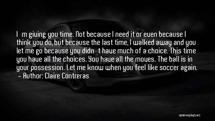 Claire Contreras Quotes 464602