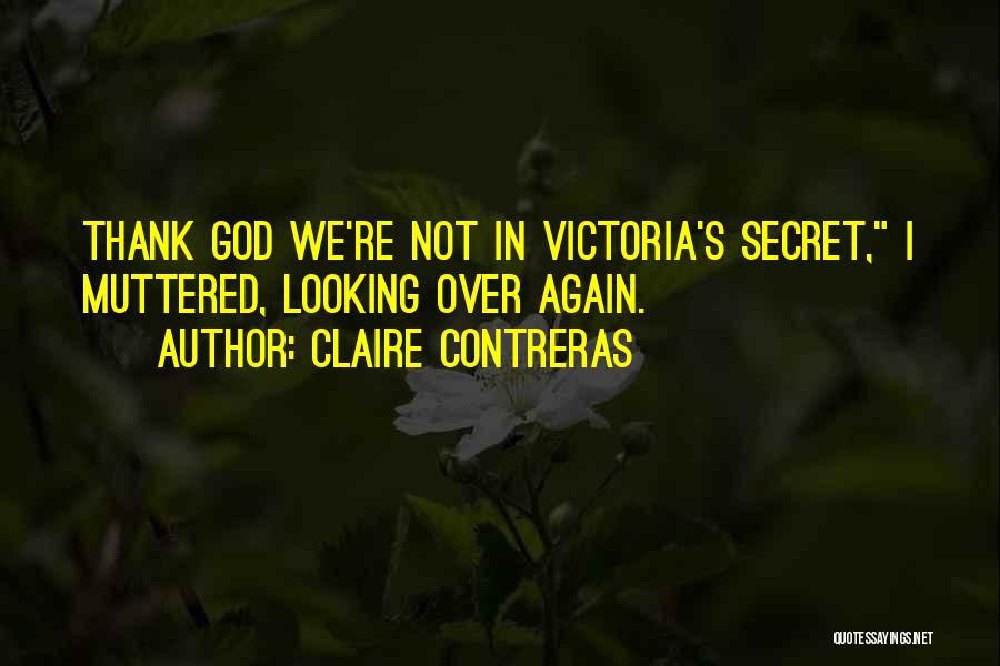 Claire Contreras Quotes 712327