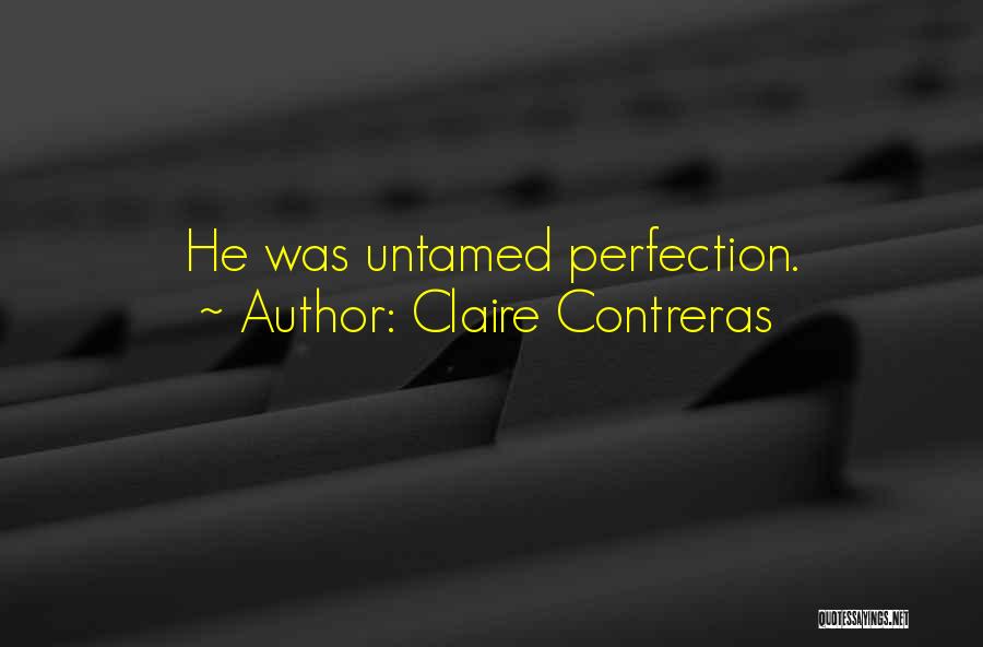 Claire Contreras Quotes 778273