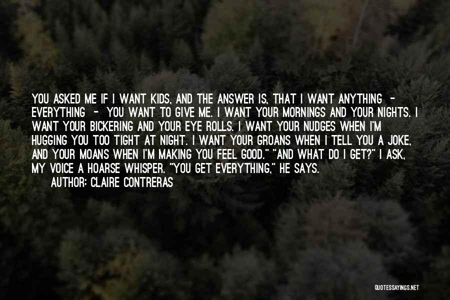 Claire Contreras Quotes 825694