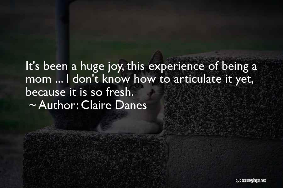 Claire Danes Quotes 1092759