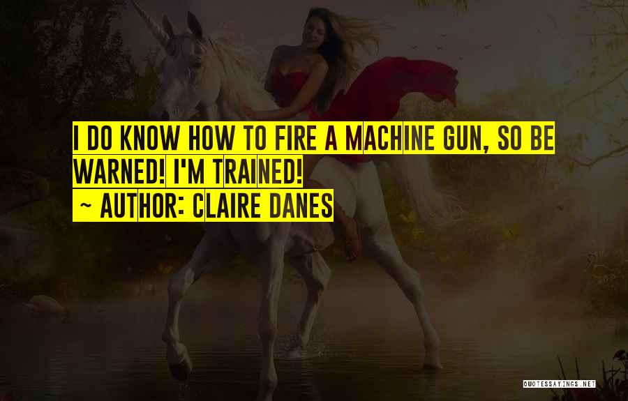 Claire Danes Quotes 1180672