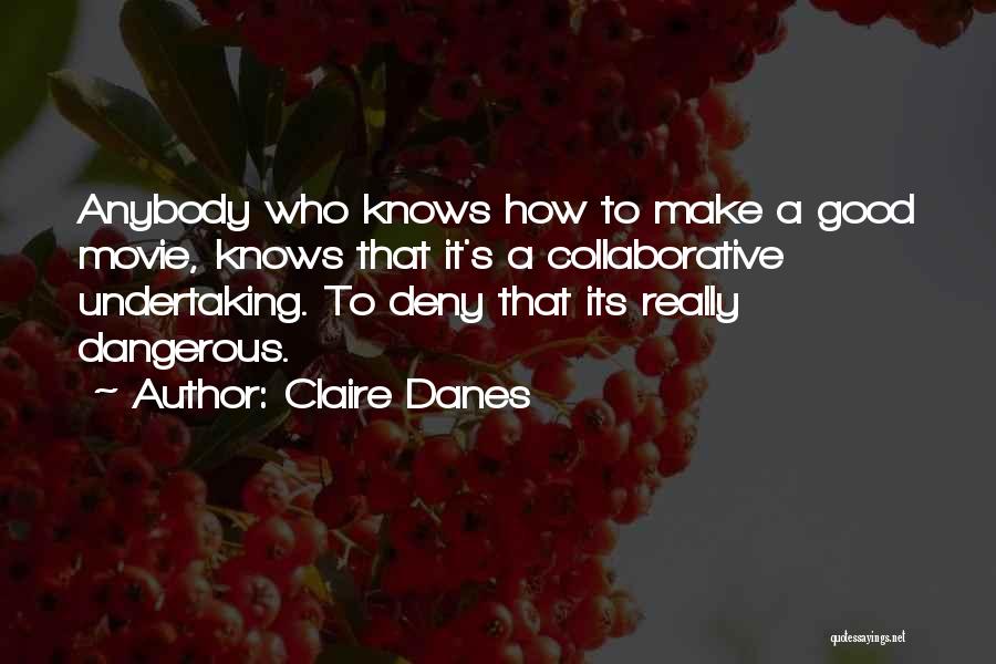 Claire Danes Quotes 1274939