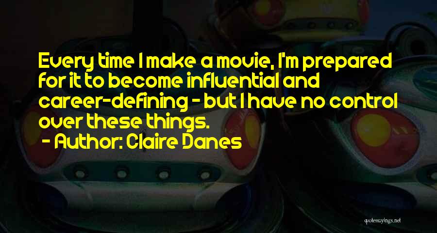 Claire Danes Quotes 1283706