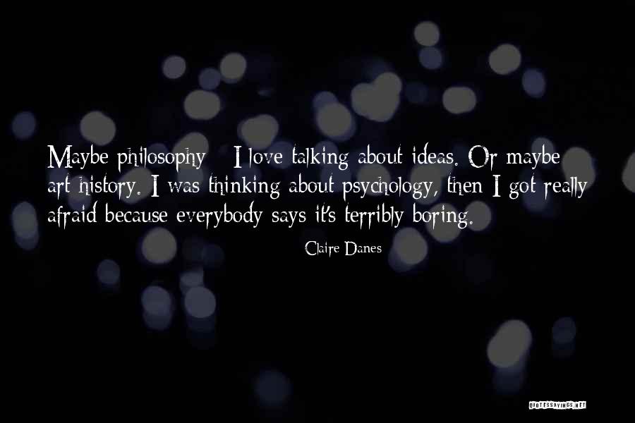 Claire Danes Quotes 1649775 Claire Danes Quotes 1649775