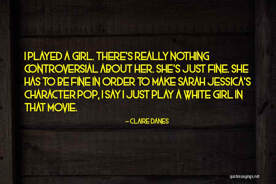 Claire Danes Quotes 1677682