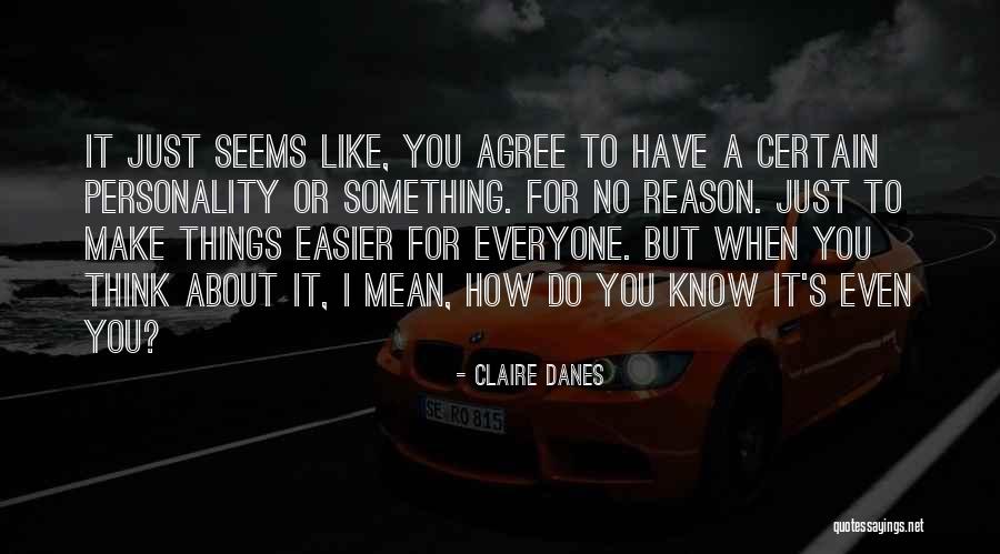 Claire Danes Quotes 1906137 Claire Danes Quotes 1906137