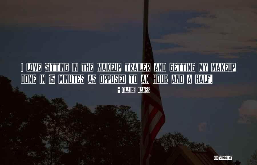 Claire Danes Quotes 2231549 Claire Danes Quotes 2231549