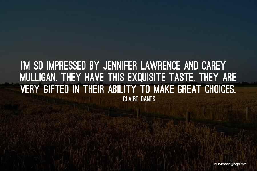 Claire Danes Quotes 2237607 Claire Danes Quotes 2237607
