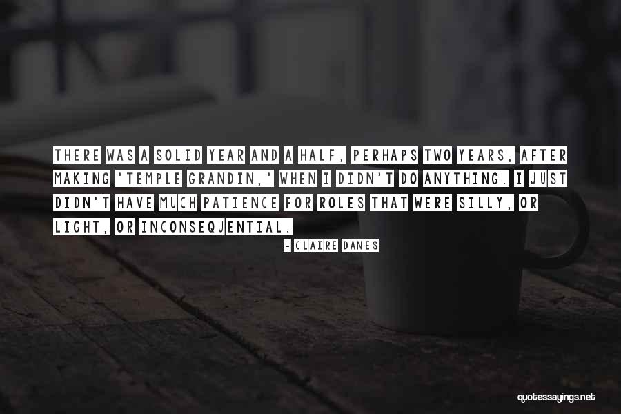 Claire Danes Quotes 608479 Claire Danes Quotes 608479
