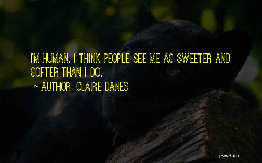 Claire Danes Quotes 619940