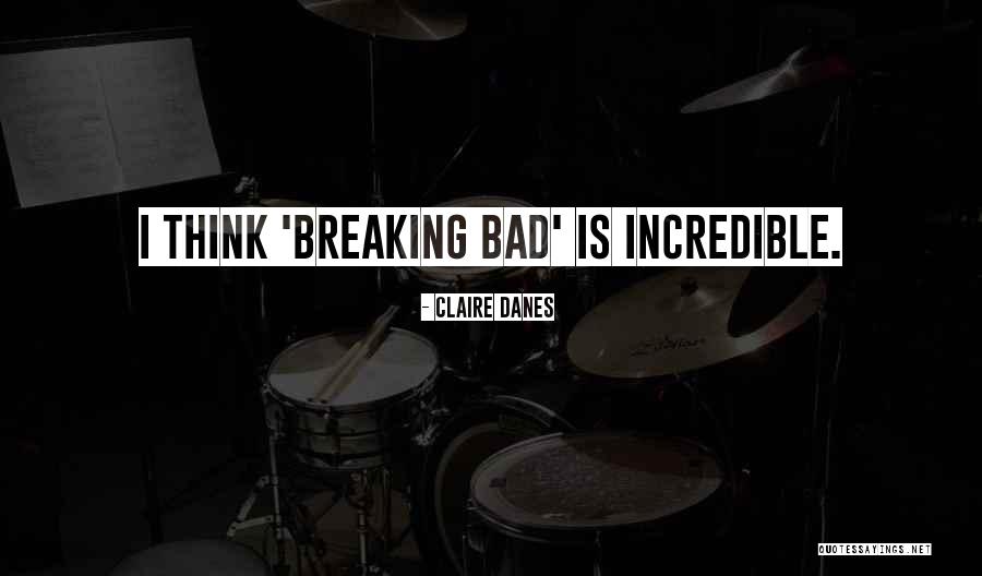 Claire Danes Quotes 722559 Claire Danes Quotes 722559