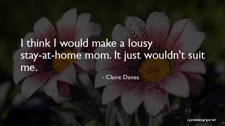 Claire Danes Quotes 732259