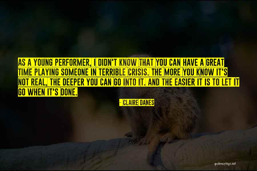 Claire Danes Quotes 908714 Claire Danes Quotes 908714