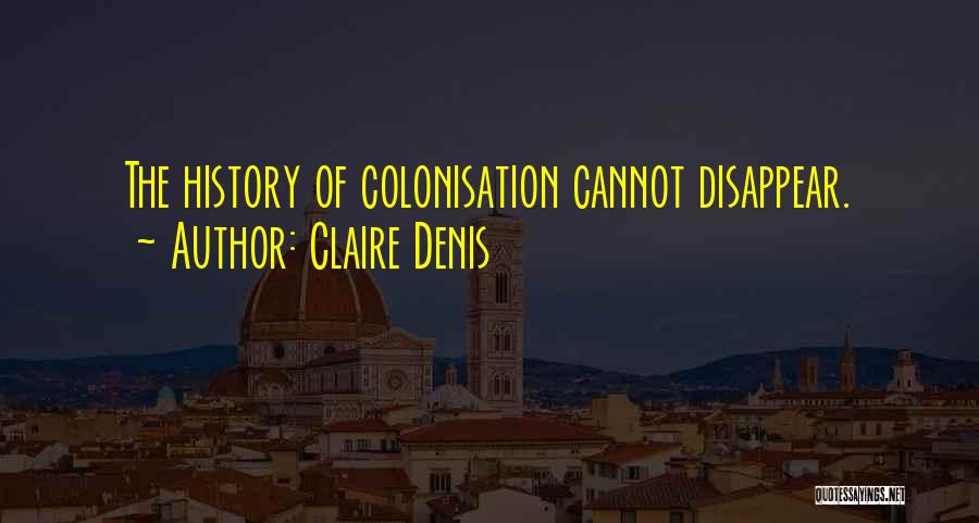 Claire Denis Quotes 1106447 Claire Denis Quotes 1106447