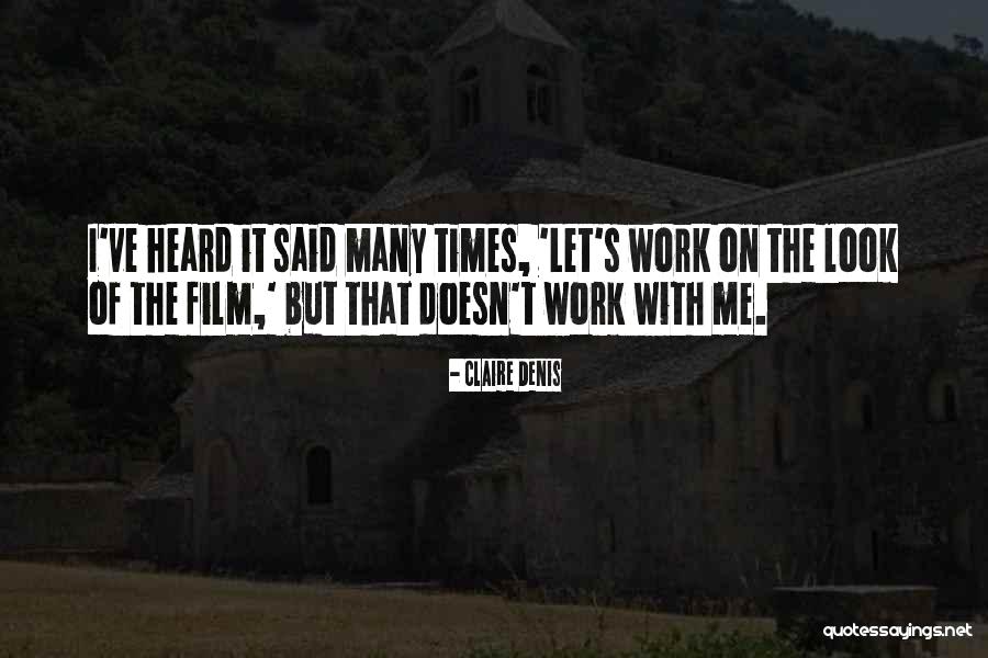 Claire Denis Quotes 1232090 Claire Denis Quotes 1232090