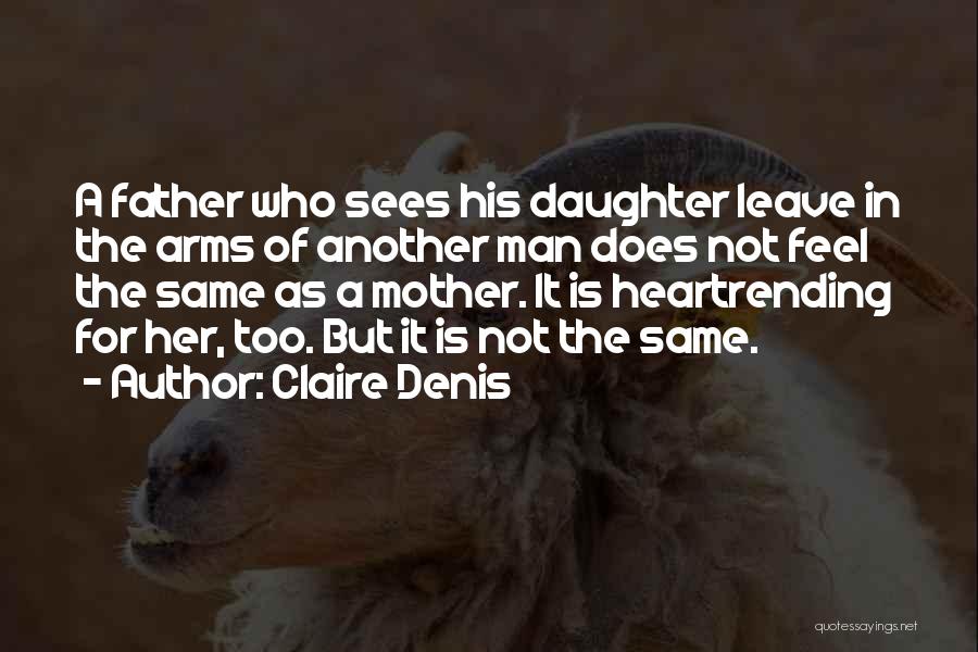 Claire Denis Quotes 1315190