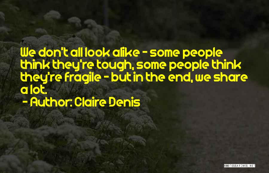 Claire Denis Quotes 1348195 Claire Denis Quotes 1348195