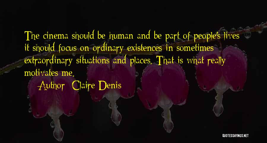 Claire Denis Quotes 146321