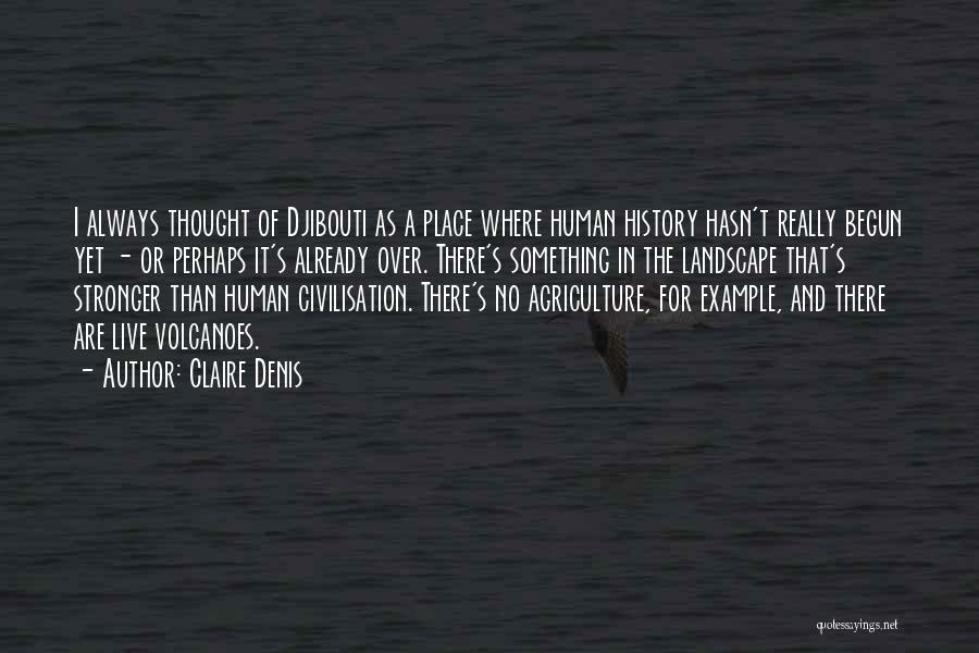 Claire Denis Quotes 2086128 Claire Denis Quotes 2086128