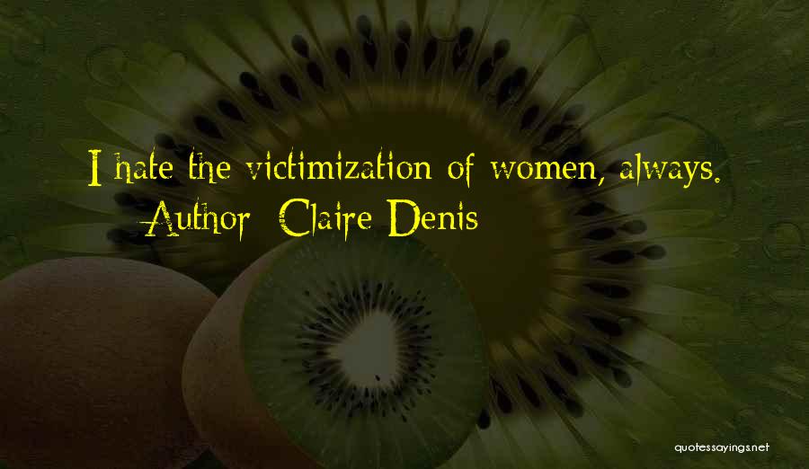 Claire Denis Quotes 2104667