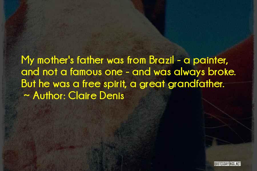 Claire Denis Quotes 557773 Claire Denis Quotes 557773