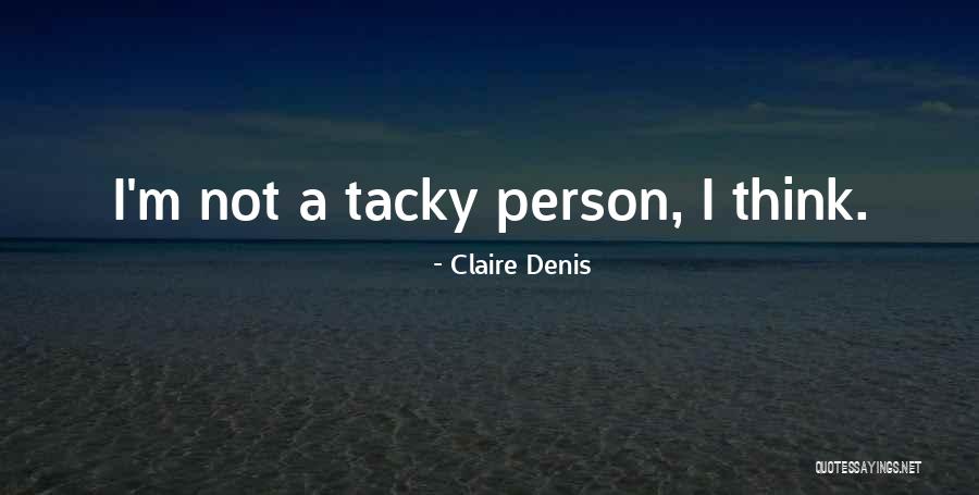 Claire Denis Quotes 701724 Claire Denis Quotes 701724