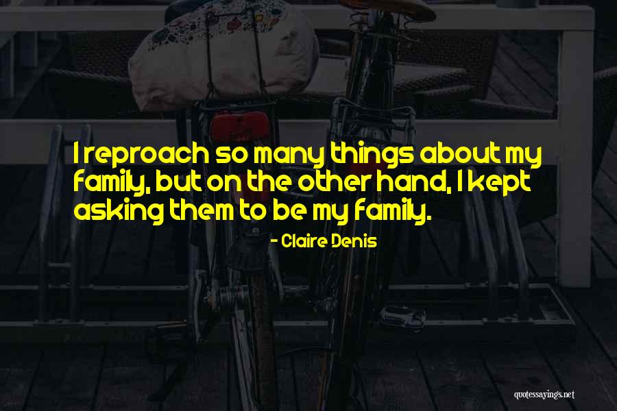 Claire Denis Quotes 958371 Claire Denis Quotes 958371