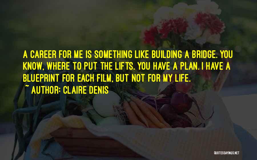 Claire Denis Quotes 962685