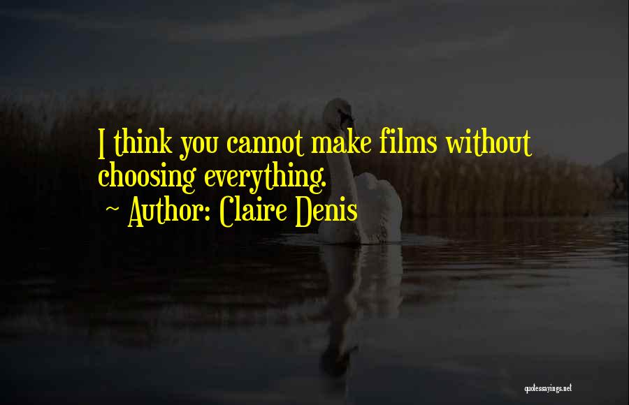 Claire Denis Quotes 98175