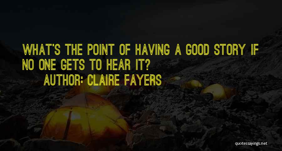 Claire Fayers Quotes 675070