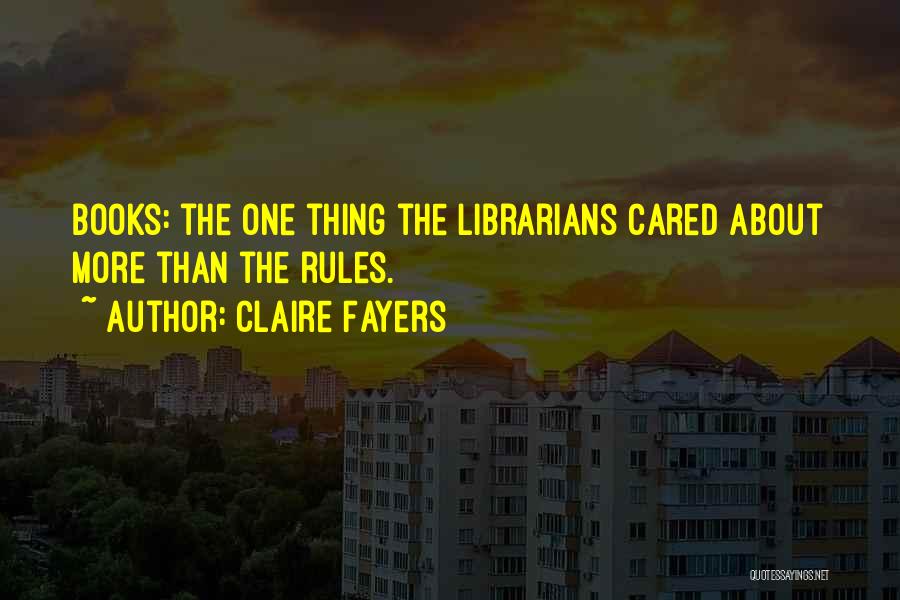 Claire Fayers Quotes 829642