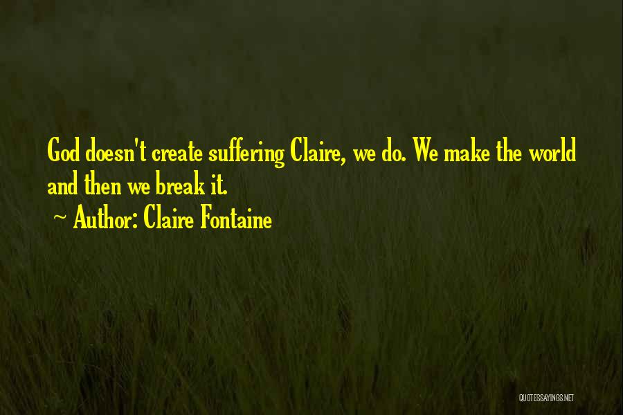 Claire Fontaine Quotes 2068783