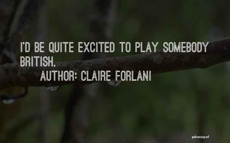 Claire Forlani Quotes 919849