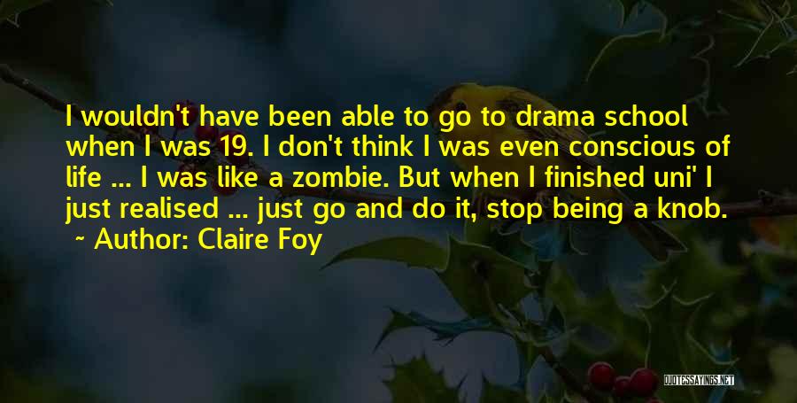 Claire Foy Quotes 1494860