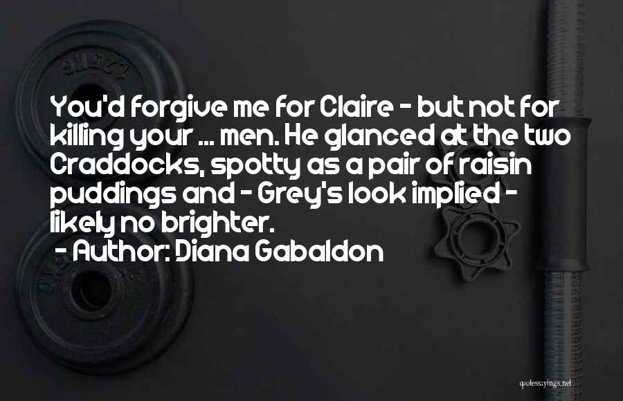 Claire Fraser Quotes By Diana Gabaldon