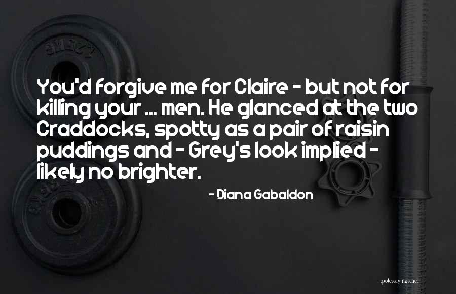 Claire Fraser Quotes By Diana Gabaldon